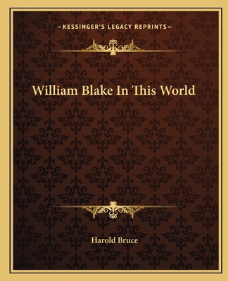 William Blake In This World 1162587520 Book Cover