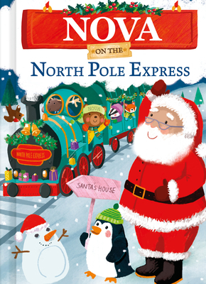 Nova on the North Pole Express 1728294657 Book Cover