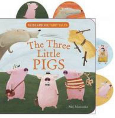 The Three Little Pigs: Slide and See Fairy Tales 1472361296 Book Cover