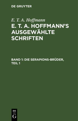 Die Serapions-Brüder, Teil 1 [German] 3111249239 Book Cover