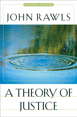 A Theory of Justice: Original Edition 0674017722 Book Cover