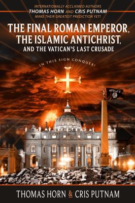 The Final Roman Emperor, The Islamic Antichrist... 0996409548 Book Cover