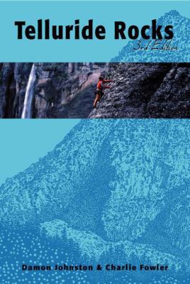 Telluride Rocks 3rd Ed 0976330911 Book Cover
