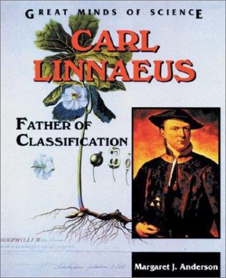 Carl Linnaeus: Father of Classification (Great ... 0766018679 Book Cover