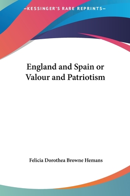 England and Spain or Valour and Patriotism 1161429883 Book Cover