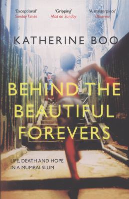 Behind the Beautiful Forevers: Life, Death and ... 1846274516 Book Cover