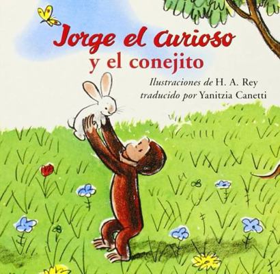 Jorge el Curioso y el Conejita = Curious George... [Spanish] 0618203168 Book Cover