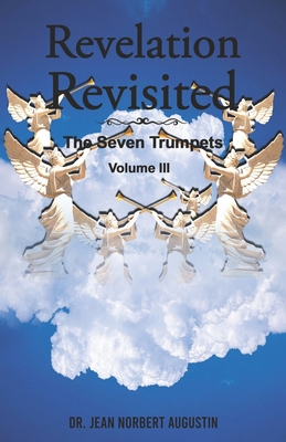 Revelation Revisited: The Seven Trumpets B0CJL2XLLB Book Cover