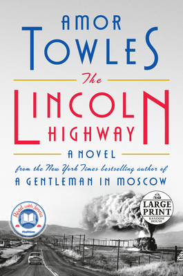 The Lincoln Highway: A Read with Jenna Pick (a ... [Large Print] 0593459873 Book Cover