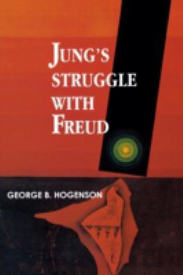 Jung's Struggle with Freud: A Metabiological Study 0933029810 Book Cover