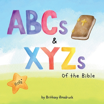 ABCs and XYZs of the Bible            Book Cover