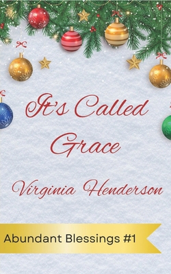 It's Called Grace: Abundant Blessings Series 1549990594 Book Cover