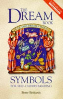 The Dream Book: Symbols for Self-Understanding 1862040982 Book Cover