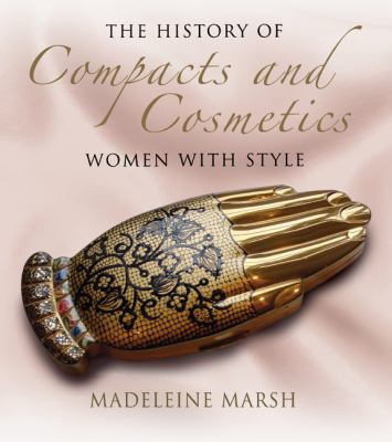 Compacts and Cosmetics: Beauty from Victorian T... 1844680495 Book Cover