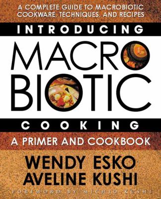 Introducing Macrobiotic Cooking: A Primer and C... 0757002706 Book Cover