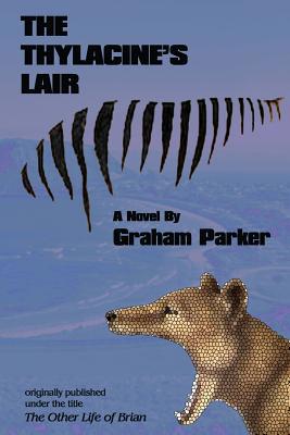 The Thylacine's Lair 1732389241 Book Cover