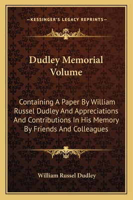 Dudley Memorial Volume: Containing A Paper By W... 116376468X Book Cover