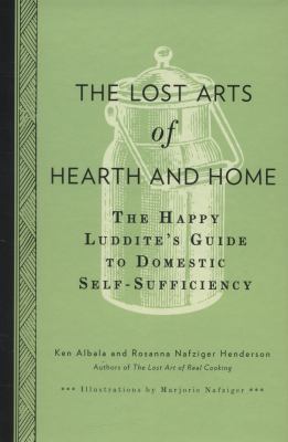 The Lost Arts of Hearth and Home: The Happy Lud... 0399537775 Book Cover