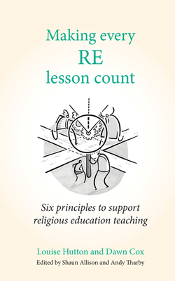 Making Every Re Lesson Count: Six Principles to... 1785835181 Book Cover