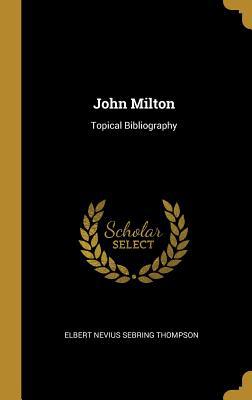 John Milton: Topical Bibliography 0469254521 Book Cover