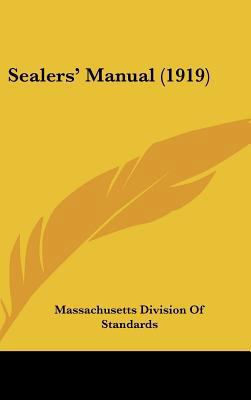 Sealers' Manual (1919) 1437223737 Book Cover