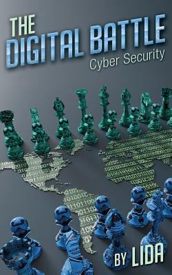 The Digital Battle: Cyber Security 1457556456 Book Cover