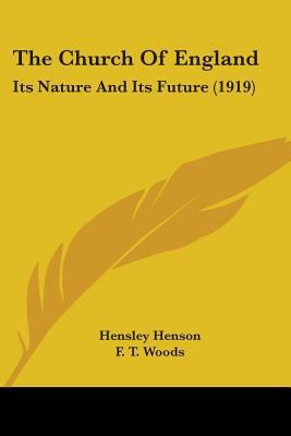 The Church Of England: Its Nature And Its Futur... 0548704368 Book Cover