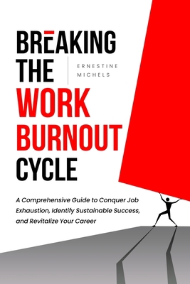 Breaking The Work Burnout Cycle 1962662004 Book Cover