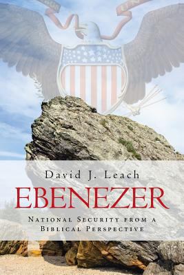 Ebenezer: National Security from a Biblical Per... 1641141719 Book Cover