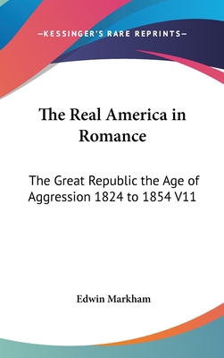 The Real America in Romance: The Great Republic... 0548034141 Book Cover