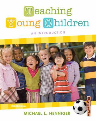 Teaching Young Children: An Introduction (5th E... 0132657104 Book Cover