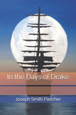 In the Days of Drake 1708399488 Book Cover