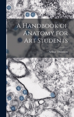 A Handbook of Anatomy for Art Students 1015761453 Book Cover