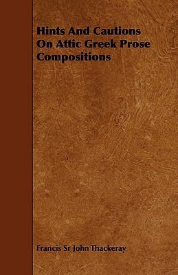 Hints and Cautions on Attic Greek Prose Composi... 1444616498 Book Cover