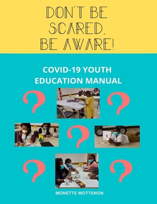 Don't Be Scared Be Aware 1963136012 Book Cover