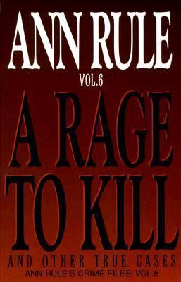 A Rage to Kill: And Other True Cases [Large Print] 0783888260 Book Cover