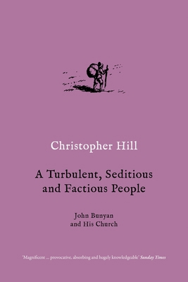 A Turbulent, Seditious and Factious People: Joh... 1784786861 Book Cover