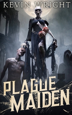 Plague Maiden: The Serpent Knight Saga - Book V.            Book Cover