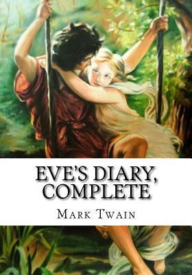 Eve's Diary, Complete 1725599104 Book Cover