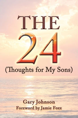 The 24 (Thoughts for my sons) B09G911WCV Book Cover