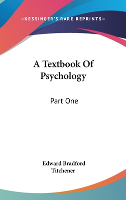 A Textbook Of Psychology: Part One 0548155119 Book Cover