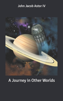 A Journey in Other Worlds B086PRL4HD Book Cover