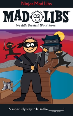 Ninjas Mad Libs: World's Greatest Word Game B00DVR7AHU Book Cover