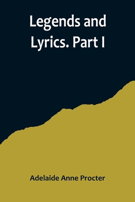 Legends and Lyrics. Part I 9356716153 Book Cover