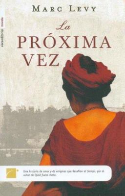 La próxima vez/ Next Time (Spanish Edition) [Spanish] 8496284913 Book Cover