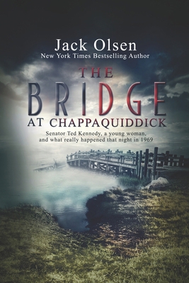 The Bridge at Chappaquiddick 197999059X Book Cover
