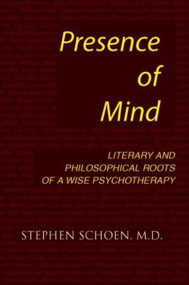 Presence of Mind: Roots of a Wise Psychotherapy B006Z2MEH4 Book Cover