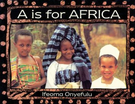 A is for Africa: An Alphabet in Words and Pictures 0711210292 Book Cover