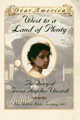 West to a Land of Plenty: The Diary of Teresa A... 0590738887 Book Cover