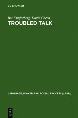 Troubled Talk: Metaphorical Negotiation in Prob... 3110184168 Book Cover